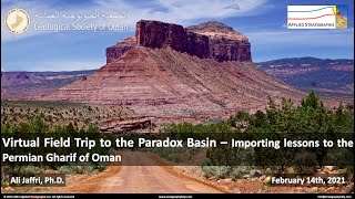 Virtual Geology Field Trip to the Paradox Basin of the US - Importing Lessons to the Gharif of Oman