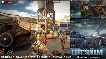LEFT TO SURVIVE - Console Graphics Zombie Survival PvP Shooter Game on iOS and Android ! S2: Game #7