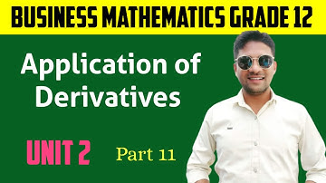 Applications of Derivatives Class 12 | Class 12 Business Mathematics | Calculas Grade 12 NEB