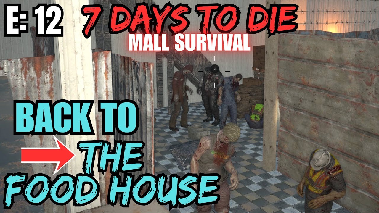 7 Days To Die - Mall Survival Episode: 12