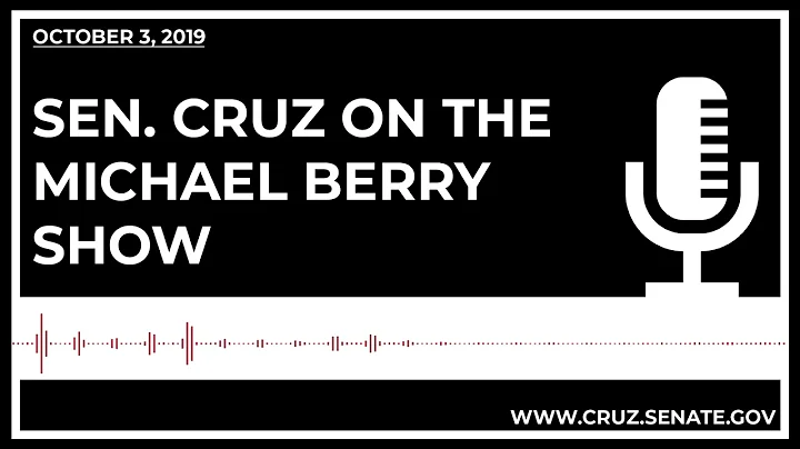 Sen. Cruz on the Michael Berry Show Discussing Dep...