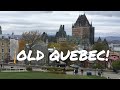 TOUR of OLD QUEBEC - BEST THINGS TO SEE and EAT - Travel ...