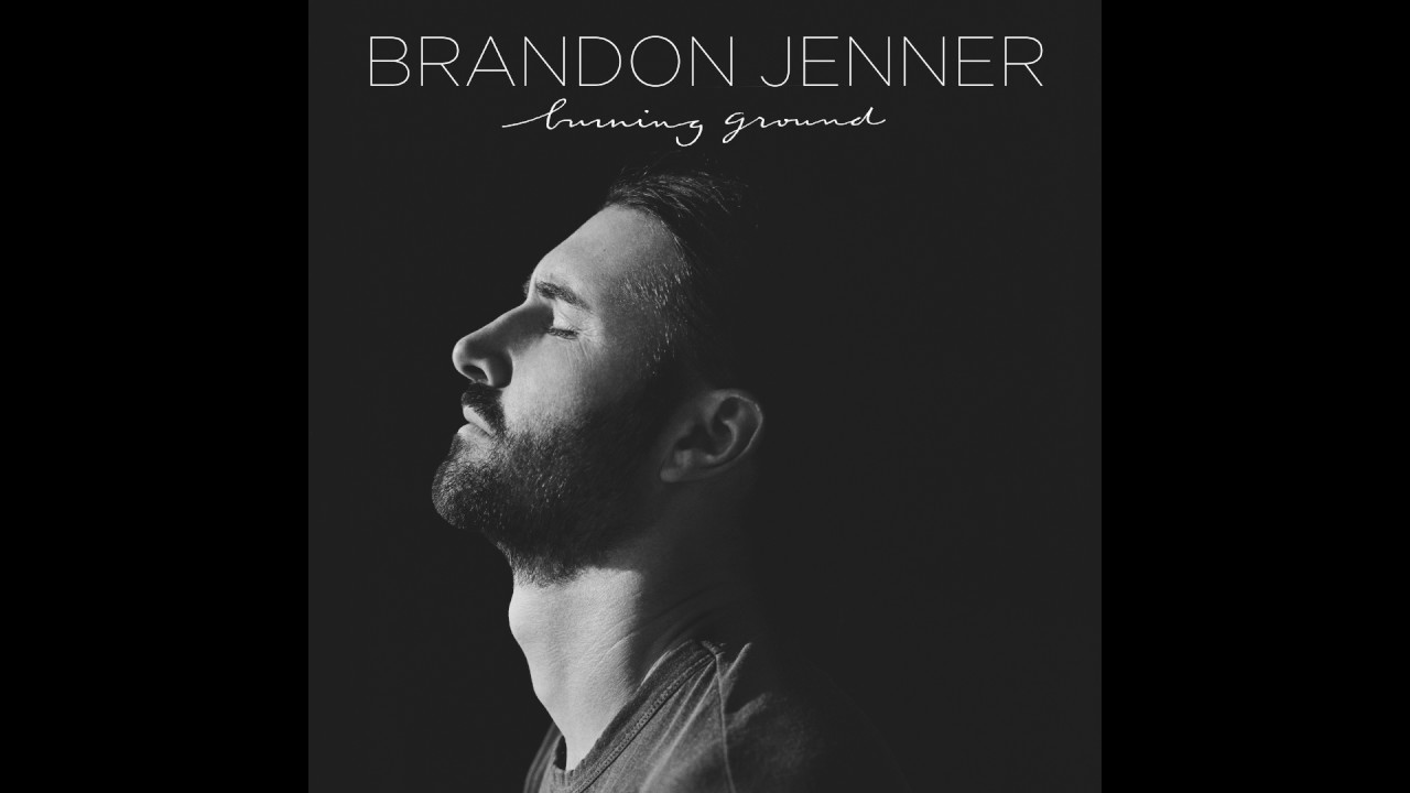 Brandon Jenner I Believe Burning Ground EP YouTube