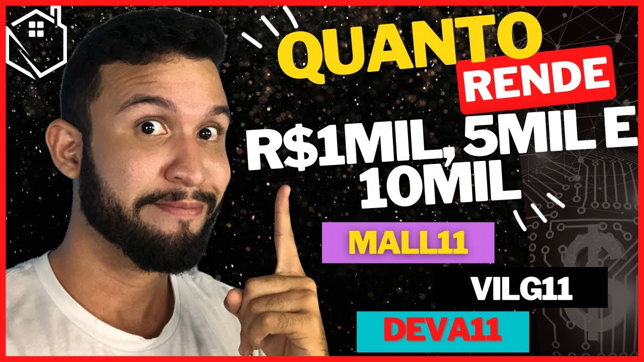 quanto-rende-r-1mil-5mil-e-10mil-investidos-no-mall11-vilg11-e-no