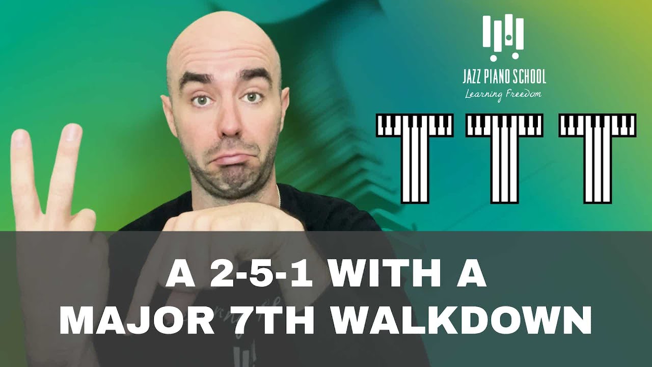 a-2-5-1-with-a-major-7th-walkdown-ttt-24-youtube