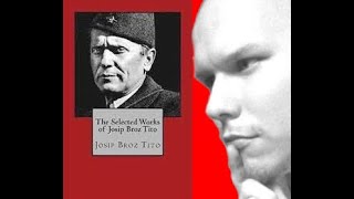 Ali's Review of The Selected Works of Josip Broz Tito by Josip Broz Tito (Part 1)