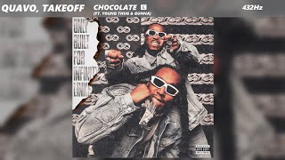 Quavo & Takeoff - Chocolate ft. Young Thug & Gunna (432Hz)