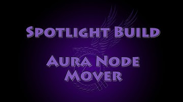 Spotlight Build - Aura Node Mover