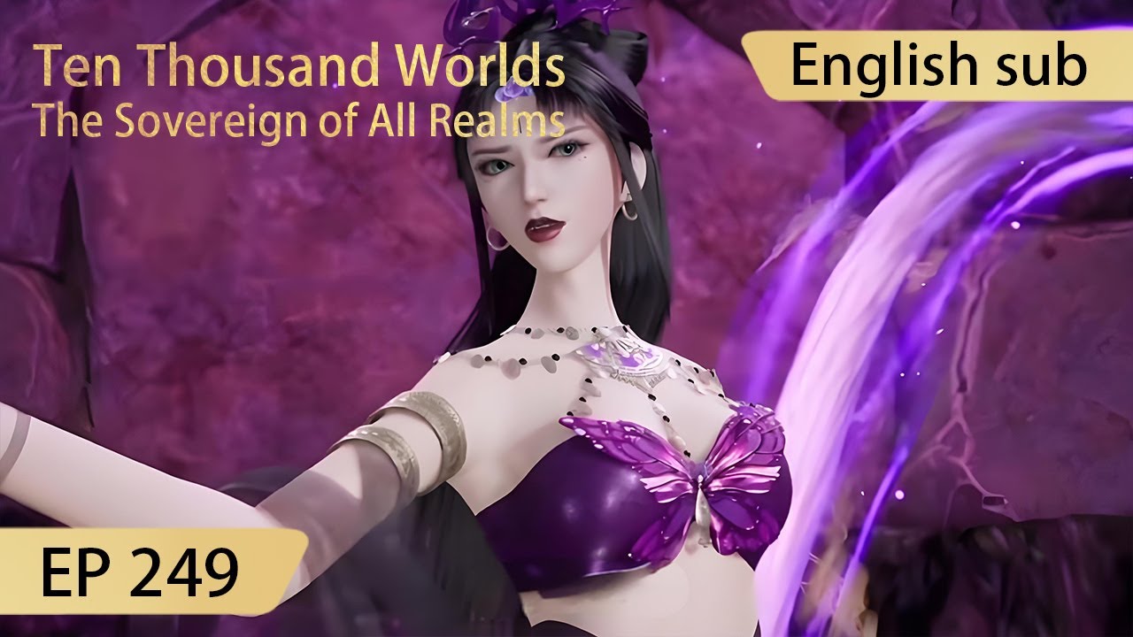 [Eng Sub] Ten Thousand Worlds EP249 highlights The Sovereign of All Realms
