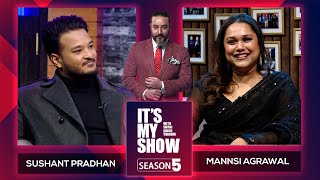 Sushant Pradhan & Mannsi Agrawal | It's My Show With Suraj Singh Thakuri S05 E14 | 06 April 2024