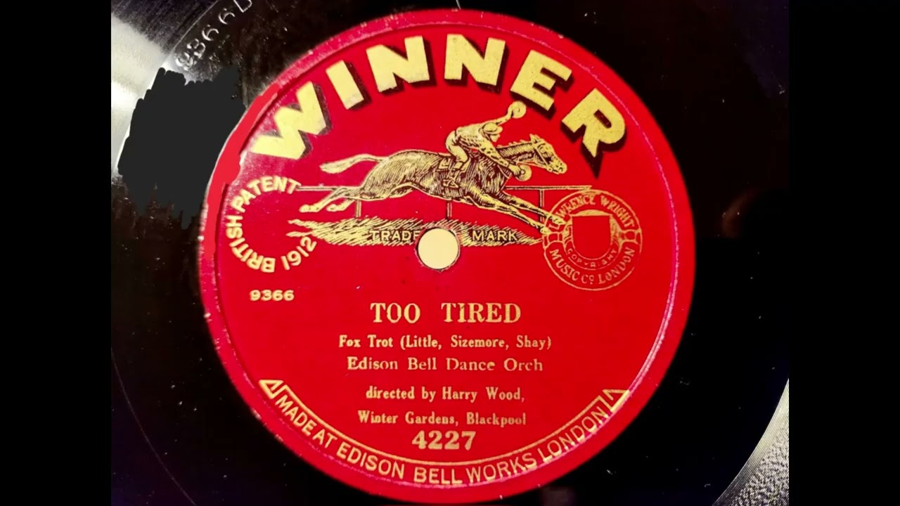 TOO TIRED - EDISON BELL WINNER DANCE ORCHESTRA - 1920s British Dance Band Series!