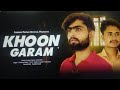 Khoon garam  chaman pawar official khoon garam  new song 2023