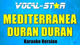 Duran Duran - Mediterranea | With Lyrics HD Vocal-Star Karaoke 4K