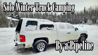 SOLO WINTER TRUCK CAMPING  By a Pipeline; With a Buddy Heater & 12V Heated Blanket
