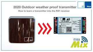 How to learn the Outdoor/weather proof transmitter into the ET Blu-Mix 1 channel receiver