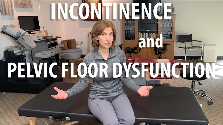 Incontinence and Pelvic Floor Dysfunction  explained by Irvine Core Pelvic Floor Therapy Doctor