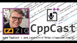 CppCast Episode 342: Zig with Andrew Kelley