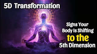 The Chosen One - 5D Transformation: Signs Your Body Is Shifting to the 5th Dimension|The Chosen Edge