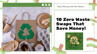 10 Zero Waste Swaps That Save Money! 2025 05 01