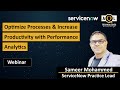 ServiceNow Webinar | Optimize Processes &amp; Increase Productivity with Performance Analytics Webinar