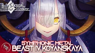 Koyanskaya Theme / Beast IV Theme - Remix Cover 【Intense Symphonic Metal】 Fate/Grand Order FGO OST