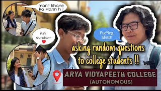 ASKING RANDOM QUESTIONS TO COLLEGE STUDENTS! |#13| ARYA VIDYAPEETH COLLEGE(A) | Roshan The Funky Boy