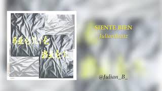 JULIANBEATZ - SIENTE BIEN