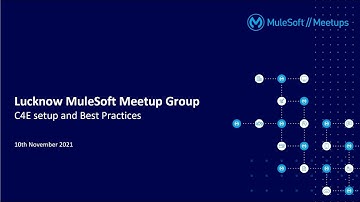 Lucknow Virtual Meetup: C4E Setup and Best Practices