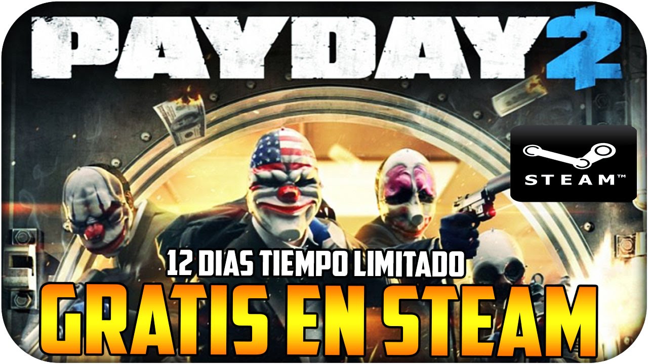 PayDay 2 Gratis En Steam 12 Dias Juega Gratis Free To Play YouTube
