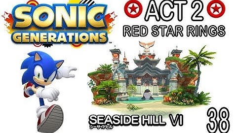 Sonic Generations - Act 38: Seaside Hill VI (Act 2 Red Star Rings)