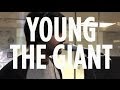 Young The Giant "Cough Syrup" // SiriusXM // Alt Nation