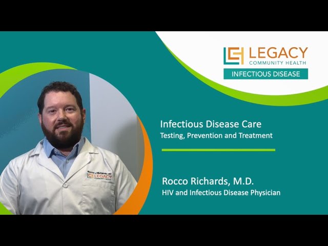 Dr. Rocco Richards, Infectious Disease Care - Testing, Prevention and Treatment