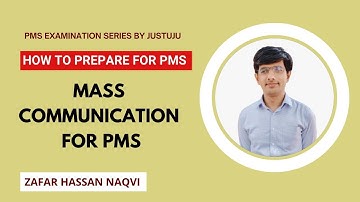 Mass Communication for PMS  | PMS Punjab | PMS Examination 2023 | Zafar Hassan Naqvi | Justuju