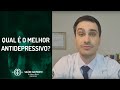 Qual é o melhor antidepressivo?