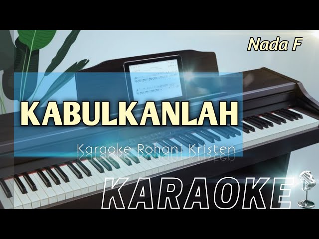 KABULKANLAH (Nada F) Karaoke Rohani Kristen class=