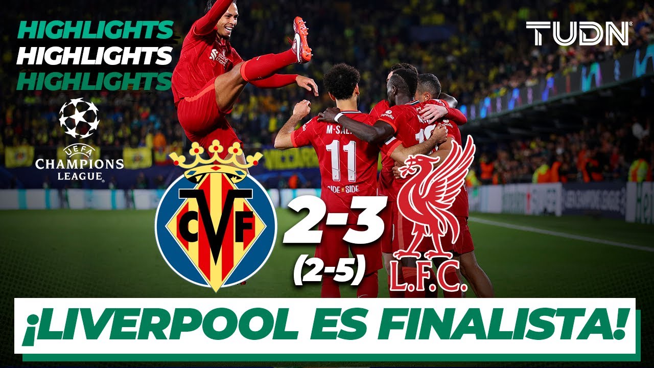 Highlights | Villarreal 2(2)-(5)3 Liverpool | UEFA Champions League 2022 - Semis Vuelta | TUDN