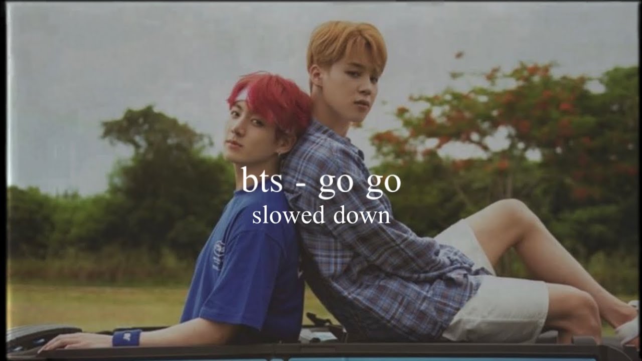 bts - go go (slowed down)༄