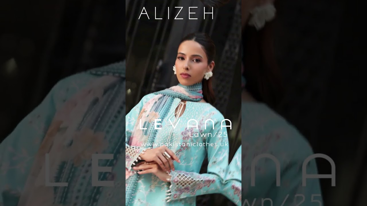 Alizeh 2025 Unstitched Embroidered Lawn Collection | Levana Pakistani Clothing UK Haul
