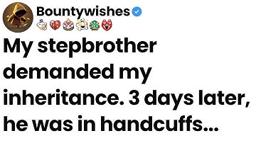 My stepbrother demanded my inheritance. Three days later, he was in handcuffs.