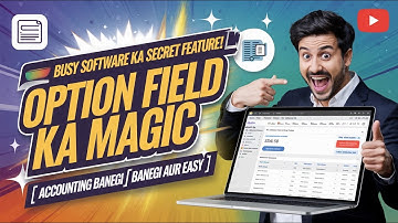 🚀 BUSY Software ka Secret Feature! Option Field ka Magic ✨ | Accounting banegi aur Easy 🧠"