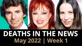 Who Died: May 2022, Week 1| News & Reactions