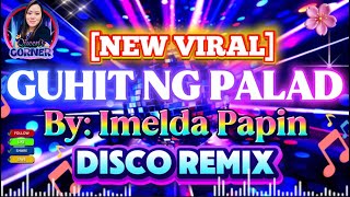 🔥✨[NEW VIRAL]💞2025 | GUHIT NG PALAD BY IMELDA PAPIN 💥 LOVESONGS NA WALANG KUPAS SUPER DISCO REMIX 🇵🇭