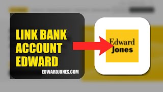 How To Link Your Bank Account To Edward Jones 2026 (FULL TUTORIAL)