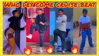 Who Dey Come Cruise Beat Tiktok Compilation ??