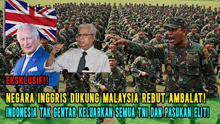 Download Lagu VIRALL❗ NEGARA INGGRIS BANTU MALAYSIA REBUT AMBALAT❗ INDONESIA KELUARKAN SEMUA PASUKAN ELIT❗ MP3 Download Lagu VIRALL❗ NEGARA INGGRIS BANTU MALAYSIA REBUT AMBALAT❗ INDONESIA KELUARKAN SEMUA PASUKAN ELIT❗ MP3