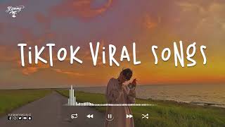 Tiktok viral songs 🍷 Best tiktok songs 2023 ~ Trending tiktok songs