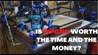MPCNC, IS IT WORTH YOUR TIME AND MONEY?