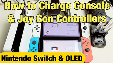 Nintendo Switch & OLED: How to Charge Console & Joy Con Controllers
