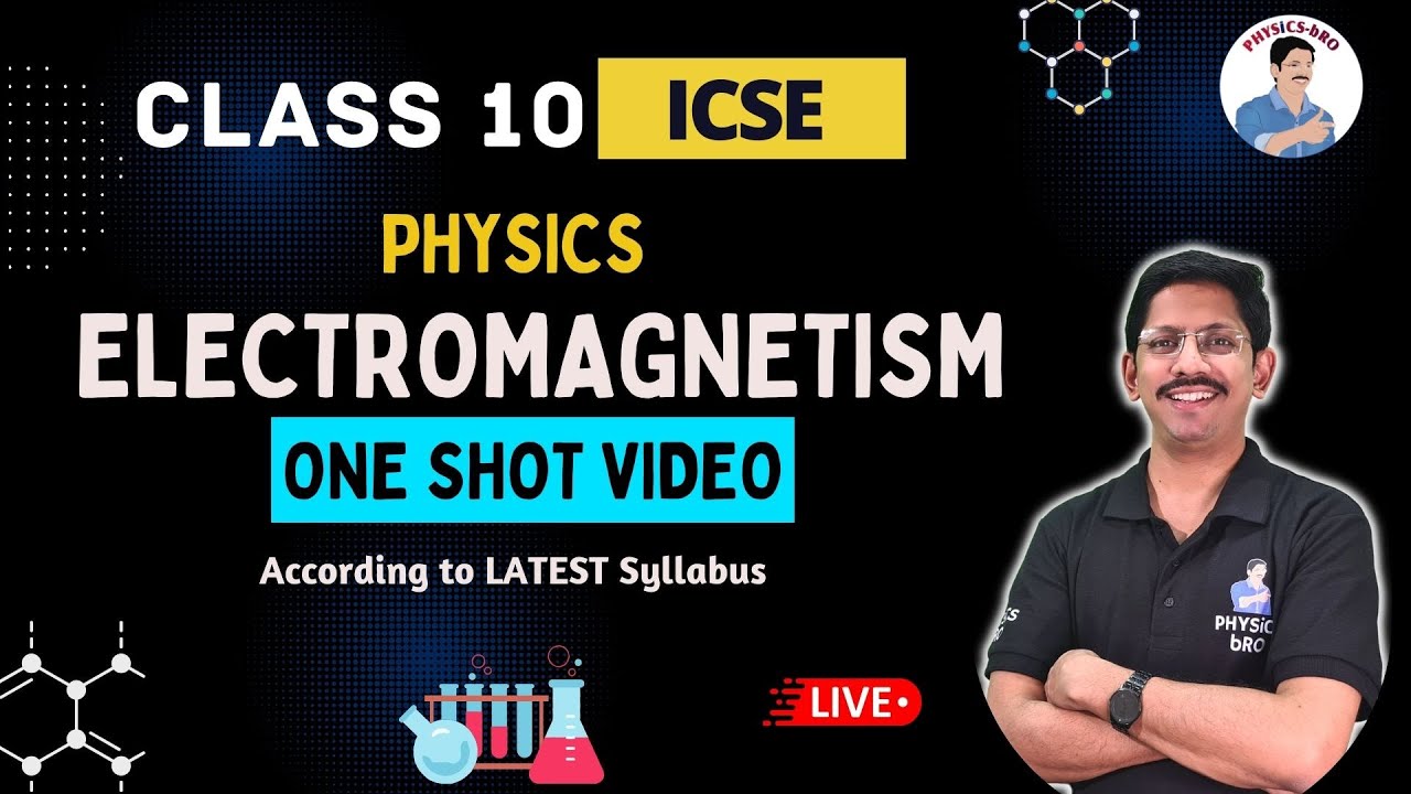 10 ICSE | ELECTROMAGNETISM | ONE SHOT by PHYSiCS BRO - YouTube