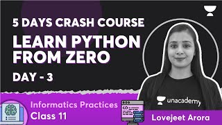 Learn Python From Zero | 5 Days Crash Course | Day 3 | CBSE Class 11 | Lovejeet Arora